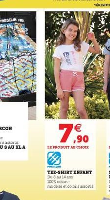   7,90  LE PRODUIT AU CHOIX  PREGAN  TEE-SHIRT ENFANT Du 8 au 14 ans 100% coton - modèles et coloris assortis