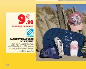  ,90  LE PRODUIT AU CHOIX  PHENGLON  CASQUETTE ADULTE  OU ENFANT  90% polyester 10% coton ou 80% polyester 20% coton ou 50% polyester 50% coton Modeles assortis  52  bunl