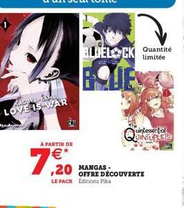 KAGUYA-SAMA LOVE IS WAR  A  A PARTIR DE  *  7,20 MANGAS..  uintessential  P