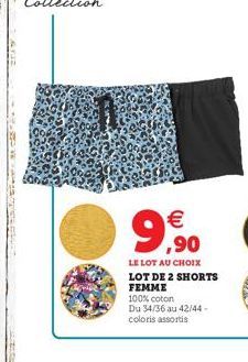 9,90    LE LOT AU CHOIX LOT DE 2 SHORTS FEMME  100% coton  Du 34/36 au 42/44 - coloris assortis