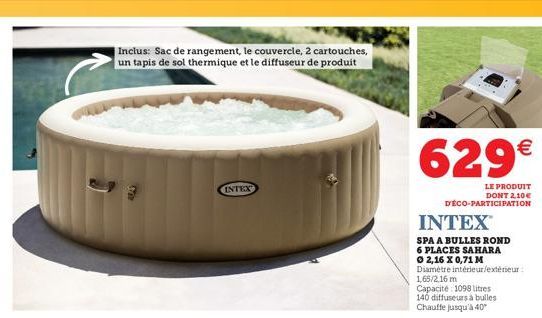 Inclus: Sac de rangement, le couvercle, 2 cartouches, un tapis de sol thermique et le diffuseur de produit  INTEX