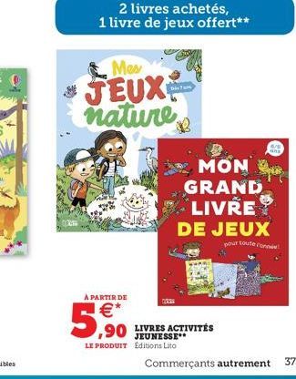 B  MON GRAND LIVRE DE JEUX  LE PRODUIT Éditions Lito  ,90 LIVRES ACTIVITÉS  pour toute ronnie  Commerçants autrement  37