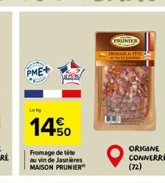 Fromage de tête au vin de Jasnières MAISON PRUNIER  ORIGINE CONNERRE  (72)