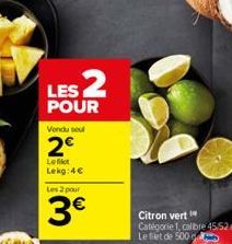 LES 2  POUR  Vendu soul  2  Le filet Lekg: 4  Les 2 pour  3