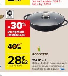 ROSSETTO  Wok R'cook 63 036 cm En fonte d'aluminium Avec couvercle en verre comportant un bouton inox goutte à goutte