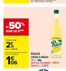 -50%  SUR LE 2M  Vendu seul  293  Le L:3,04   Le 2 produt  1  106