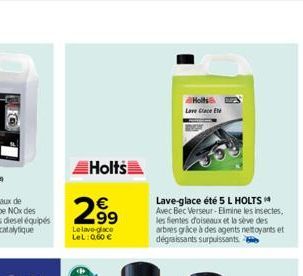 Holts  299  Lelave-glace LeL: 0,60   Holl Love Clace Ele  Lave-glace été 5 L HOLTS Avec Bec Verseur-Elmine les insectes, les fientes d'oiseaux et la sève des arbres grâce à des agents nettoyants et d