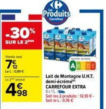 -30%  SUR LE 2 ME  Vendu seul  79/2  LeL: 0,89   Le 2 produt  4.98    Produits  Carrefour