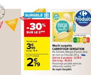 SURGELÉ  -30%  SUR LE 2 ME  Vindu soul  39?9  Le kg: 19  Le 2 produ  2,?9  H  Produits  Carrefour