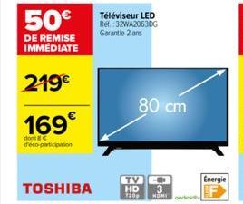 Téléviseur LED Ref.:32WA2063DG  Garantie 2 ans  TV HD 3 7200 HOMI  80 cm  Energie