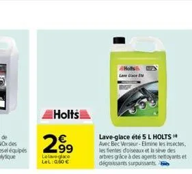 holts  299  lelave-glace lel: 0,60   holl love clace ele  lave-glace été 5 l holts avec bec verseur-elmine les insectes, les fientes d'oiseaux et la sève des arbres grâce à des agents nettoyants et d