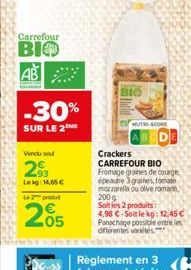 MUTRI-SCORE  Crackers  Fromage granes de courge  épeautre 3 graines, fomate mozzarella ou olive romar 200 Soit les 2 produits:  4,98 -5oit le kg: 12,45  Panachage possible entre les différentes vari