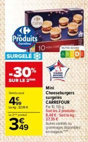Produits  Carrefour  SURGELÉ  -30%  SUR LE 2M  Vendu se  49  Lekg: 3219   Le 2 produt  349