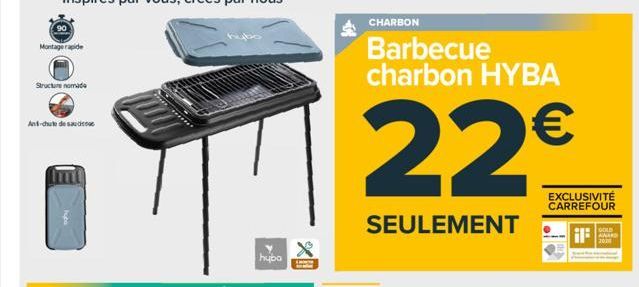 Montage rapide  Structure nomade  And-chute de saud  CHARBON  Barbecue charbon HYBA  22  SEULEMENT