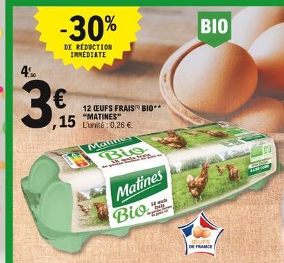 12 (EUFS FRAIS) BIO** "MATINES"  15 L'unité : 0,26 .  Malines Bio  In que tra  Matines  12 f frais  Bio.  BIO  SANS OU