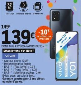 32 Go  Stockage Mémoire interne 2 Nano SIM  -10  DE REDUCTION IMMEDIATE  (pouces)  Ecran 6,51  vivo  PERFECT SHOT  LOX