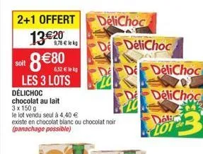 2+1 offert 13 20  9,78  le kg  88  les 3 lots  soit  delichoc  delichoc  de delichoc  delichoc  dali