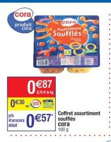 cora) produit cora  030  prix Eurocora dédult  cora sortiment  Soufflés  Coffret assortiment soufflés cora 100 g