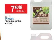 1,50  le litre  Phebus Vinaigre jardin 5 litres