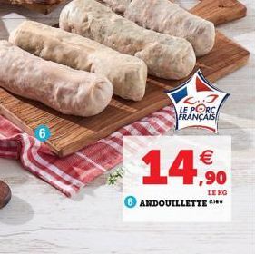 LE PORC FRANÇAIS   1,90  LE KG  6 ANDOUILLETTE