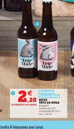 BRASSEE TRADITIONNELLEMENT DE MANIERE A RESTER UNIQUE  Tête Mule  Brasserie Tete de Mule  TÊTE DE MULE  ou Blanche 5.5*  La bouteille de 33 cl Le L:66/