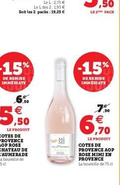 M?  -15%  DE REMISE IMMEDIATE  7.%  ,70  LE PRODUIT  COTES DE PROVENCE AOP ROSE MIMI EN PROVENCE La bouteille de 75 cl