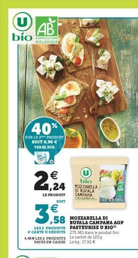 (U) AB  bío  AGRICULTURE BIOLOGIQUE  40%  SUR LE 2E PRODUIT SOIT 0,90  VERSE SUR