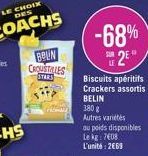 -68% 2?  LE  Biscuits apéritifs Crackers assortis BELIN  380 g  Autres variétés  au poids disponibles  Le kg: 7408 L'unité: 2669