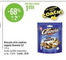 soit par 2 l'unite  1055  le choix des  coachs  granola  mini  cookies