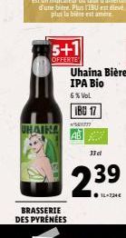 UHAIRA  BRASSERIE DES PYRÉNÉES  Uhaina Bière IPA Bio  6% Vol  IBU 17  11777  33 dl  239