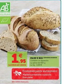 ab  agriculture biologique   1,95  la piece au choix