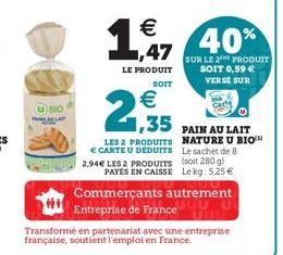 PAS  40%  SUR LE THE PRODUIT SOIT 0,59  VERSE SUR  NATURE U BIO Le sachet de 8 (soit 280 g) Lekg: 5,25 