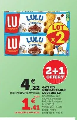 lu  lu  lot  x2  2+1  offert  moelleux lulu l'ourson lu chocolat ou tout chocolat ou fraise le lot de 2 paquets (soit 300 g)  ,22 gateaux