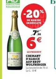 ofere m re berger  7.50  6  le produit  cremant d'alsace aop brut wolfberger la bouteille de 75 cl le l: 8 