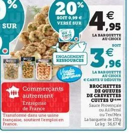 offer  commerçants autrement  entreprise de france  transformé dans une usine française, soutient l'emploi en france.  20%  soit 0,99  verse sur  cart  engagement ressources  vendu  s