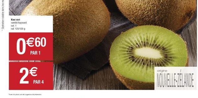 Kiwi vert  variété hayward cal. 125/135 g  cat. 1  0 60  PAR 1  2  PAR 4