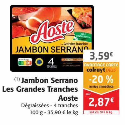 Jambon Serrano Les grandes Tanches Aoste