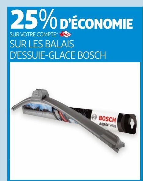 25% d´economie sur votre compte WAAOH sur les balais d´essuie-glace Bosch