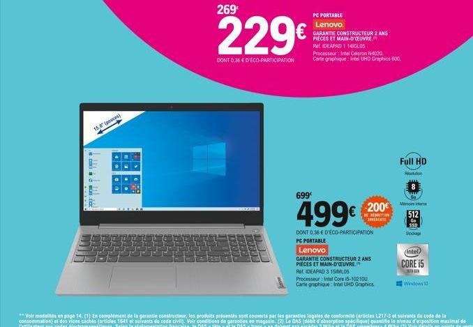 15,6" (pouces)  cara  BB.CO  PC PORTABLE  Lenovo  GARANTIE CONSTRUCTEUR 2 ANS PIECES ET MAIN-D'OEUVRE.  Ret: IDEAPAD 1 14 GL05 Processeur: Intel Celeron N4020 Carte graphique: Intel UHD Graphics 600.