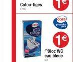 Coton-tiges  Lau bleue  1  Bloc WC eau bleue