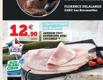 le porc français  bleu blanc coeur  pus  12,9 2.90  le kg  charcuterie du blavet  supérieur avec couenne  florence delalande gaec les broussettes