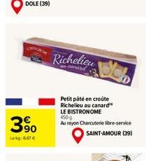 Richelieu  Petit pâté en croute Richelieu au canard LE BISTRONOME 450g  Au rayon Charcuterie libre-service  SAINT-AMOUR (39)