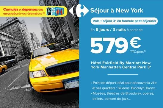 Cumulez et dépensez des euros grâce à vos réservations  (6  NEW YOU  Séjour à New York  Vols + séjour 3* en formule petit déjeuner En 5 jours / 3 nuits à partir de  579  TTC/pers  Hôtel Fairfield By