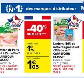 Élu  N°  LE PORC CAMFRANÇAIS LE PARIS  -40%  SUR LE 2 ME  Vendu soul  19  Lekg: 11,67   le 2 produt  05