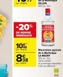 -20%  DE REMISE IMMÉDIATE  10%  LeL: 14,97   838    Le L: 1197   MAISON  LA MAUNY  Rhum blanc agricole de la Martinique LA MAUNY 40% vol, 70 cl Autres variétés  ou grammages disponibles à des prix