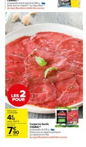 La barquette format special de 560 g Existe aussi en 4 pavés ou 3 faux filets Au rayon Boucherie-volaille libre-service  LES 2  POUR  Vondu sou La barquet  4%  Lokg: 19,57  Les 2 poz  7%  Lekg: 7  Ca