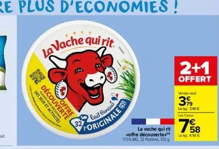 be découverte  des jeux et  la vache qui rit  flashez pour de  offre  lait francais originale  32  1991  soffre découvertes 17.5% mg, 32 portions, 512 g.  let 3 pour  la vache qui rit 78  le kg: 4.90