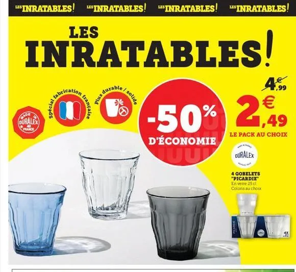 lesinratables! linratables! inratables! inratables!  inratables!  guralex  france  les  spécial  fabrication  000  durable  plus dura  | solide  4,99  -50% 2,99  1,49  le pack au choix  d'économie  du