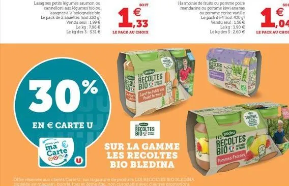 lasagnes petits légumes saumon ou cannelloni aux légumes bio ou  lasagnes à la bolognaise bio le pack de 2 assiettes (soit 250 g) vendu seul 1,99  le kg: 7,96  le kg des 3: 5,31   carte 8000  30%