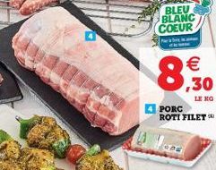 BLEU BLANC  COEUR  Para CHAM  8    LE KG  4 PORC ROTI FILET